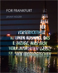 Jenny Holzer: For Frankfurt