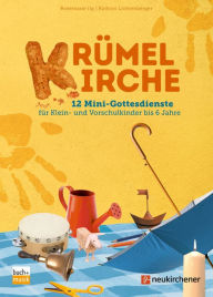 Title: Krümelkirche: 12 Mini-Gottesdienste für Klein- und Vorschulkinder bis 6 Jahre, Author: Rosemarie Ilg
