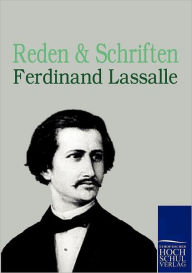 Title: Reden und Schriften, Author: Ferdinand Lassalle
