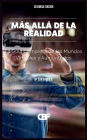 Mï¿½s allï¿½ de la Realidad: La Guï¿½a Completa de los Mundos Virtuales y Aumentados