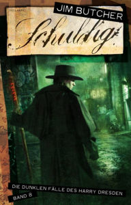 Harry Dresden 8 - Schuldig: Die dunklen Fälle des Harry Dresden Band 8