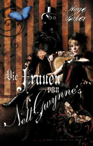 Die Frauen von Nell Gwynne's: Ein Steampunk Roman