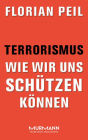 Terrorismus - wie wir uns schützen können
