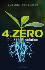 Title: 4.Zero: Die ESG-Revolution, Author: Harald Christ