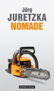 Title: Nomade: Ein Roadmovie, Author: Jörg Juretzka