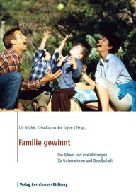 Title: Familie gewinnt: Die Allianz und ihre Wirkungen für Unternehmen und Gesellschaft, Author: Liz Mohn