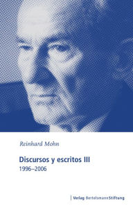 Title: Discursos y escritos III: 1996-2006, Author: Reinhard Mohn