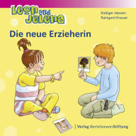 Title: Leon und Jelena - Die neue Erzieherin: Geschichten vom Mitbestimmen und Mitmachen im Kindergarten, Author: Rüdiger Hansen