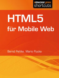 Title: HTML5 für Mobile Web, Author: Bernd Pehlke