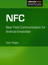 Title: NFC: Near Field Communication für Android-Entwickler, Author: Sven Haiges