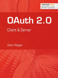 Title: OAuth 2.0: Client & Server, Author: Sven Haiges