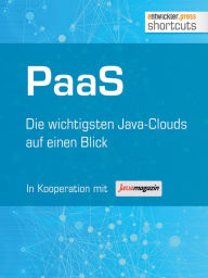 Title: PaaS - Die wichtigsten Java Clouds auf einen Blick: Die wichtigsten Java Clouds auf einen Blick, Author: Bernhard Löwenstein