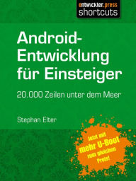 Title: Android-Entwicklung für Einsteiger - 20.000 Zeilen unter dem Meer: 2. erweiterte Auflage, Author: Stephan Elter
