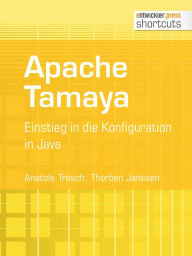 Title: Apache Tamaya: Einstieg in die Konfiguration in Java, Author: Anatole Tresch