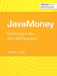 Title: JavaMoney: Einführung in den JSR-354-Standard, Author: Anatole Tresch