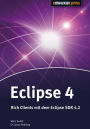 Eclipse 4: Rich Clients mit dem Eclipse 4.2 SDK