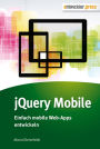 jQuery Mobile: Einfach mobile Web-Apps entwickeln