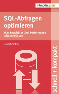 Title: SQL-Abfragen optimieren: Was Entwickler über Performance wissen müssen, Author: Robert Panther