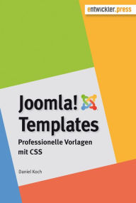 Title: Joomla!-Templates. Professionelle Vorlagen mit CSS, Author: Daniel Koch
