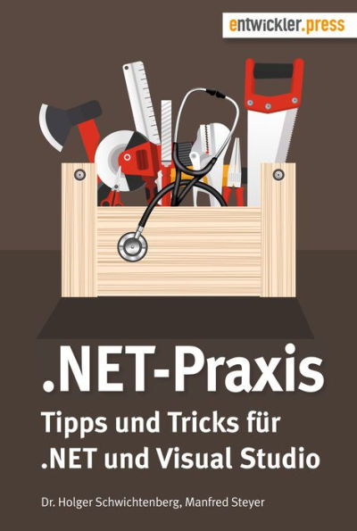 .NET-Praxis: Tipps und Tricks zu .NET und Visual Studio
