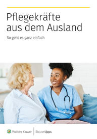 Title: Pflegekräfte aus dem Ausland: So geht es ganz einfach, Author: Akademische Arbeitsgemeinschaft