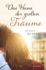 Das Haus der großen Träume