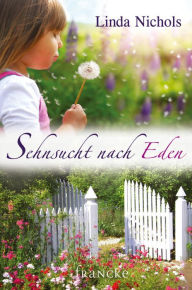 Title: Sehnsucht nach Eden, Author: Linda Nichols