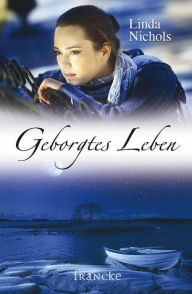 Title: Geborgtes Leben, Author: Linda Nichols
