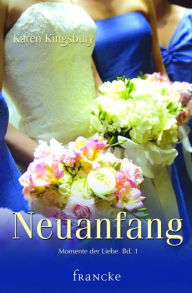 Title: Neuanfang, Author: Karen Kingsbury