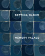 Bettina Blohm: Memory Palace