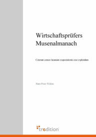 Title: Wirtschaftsprüfers Musenalmanach: Ceterum censeo lacunam exspectationis esse explendam, Author: Hans-Peter Widera