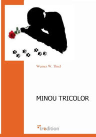 Title: Minou Tricolor, Author: Werner W. Thiel