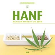 Title: Hanf: Kochen mit Hanfnüssen und Hanföl, Author: Mayoori Buchhalter