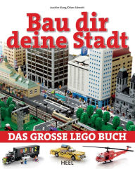Title: Bau dir deine Stadt: Das große Lego Buch, Author: Joachim Klang