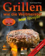 Grillen wie die Weltmeister: Neue Rezepte
