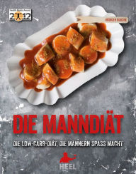 Title: Die Manndiät: Die Low-Carb-Diät, die Männern Spaß macht, Author: Rüdiger Busche