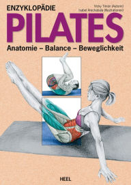 Title: Enzyklopädie Pilates: Anatomie - Balance - Beweglichkeit, Author: Vicky Timón