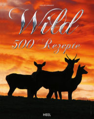Title: Wild: 500 Rezepte, Author: Holger Vornholt