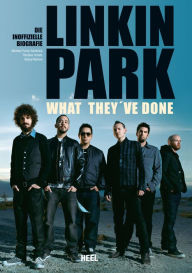 Title: Linkin Park - What they've done: Die inoffizielle Biografie, Author: Michael Fuchs-Gamböck