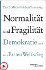 Normalität und Fragilität: Demokratie nach dem Ersten Weltkrieg