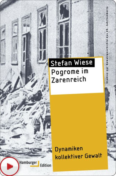 Pogrome im Zarenreich: Dynamiken kollektiver Gewalt