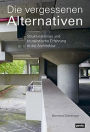 Die vergessenen Alternativen: Strukturalismus und brutalistische Erfahrung in der Architektur