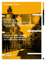 Städtische Wohnquartiere in Venedig (1918-1939): Urbane Gestalt zwischen modernen Anforderungen und lokaler Bautradition