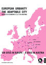 EUROPEAN URBANITY - THE ADAPTABLE CITY: Results of Europan 12 & 13 in Austria