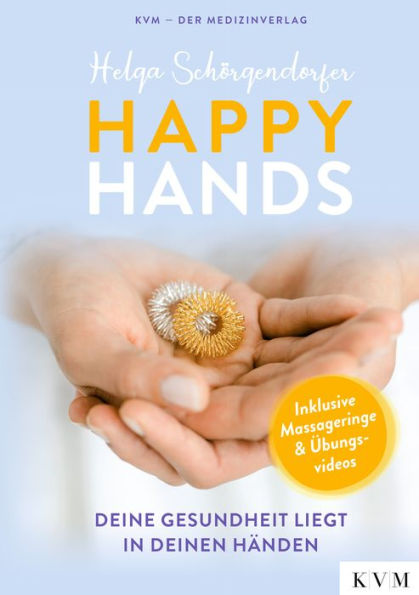 Happy Hands: Deine Gesundheit liegt in deinen Händen