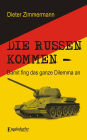 Die Russen kommen. Damit fing das ganze Dilemma an