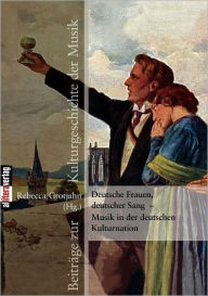 Title: Deutsche Frauen, deutscher Sang, Author: Rebecca Grotjahn