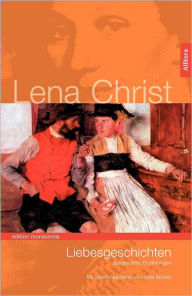 Title: Liebesgeschichten, Author: Lena Christ