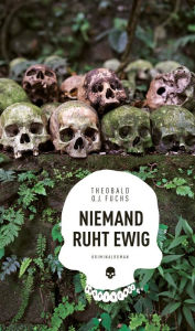 Title: Niemand ruht ewig (eBook), Author: Theobald O.J. Fuchs