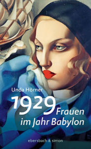 Title: 1929 - Frauen im Jahr Babylon, Author: Unda Hörner